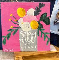 Stay Wild At Heart Painting